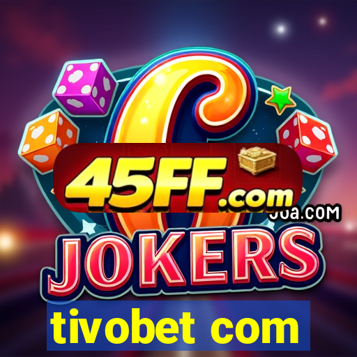 tivobet com